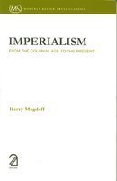 Imperialism; From the Colonial Age to the Present by Harry Magdoff - Paperback cover