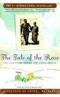 The Tale Of The Rose : The Love Story Behind The Little Prince by Consuelo de Saint-Exupéry - Paperback cover