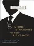Five Future Strategies You Need Right Now by Stalk - Paperback cover
