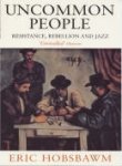 uncommon people eric hobsbawn by Eric Hobsbawn - Paperback cover