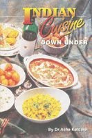Indian Cuisine Down Under by Asha Katdare - Paperback cover