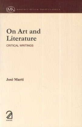On Art and Literature: Critical Writings by Jose Marti - Paperback cover