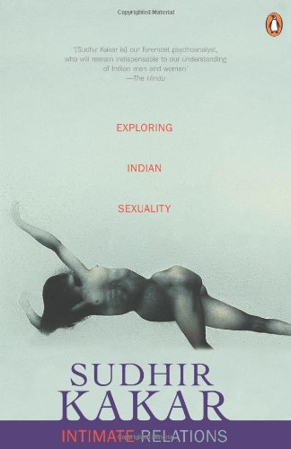 Intimate Relations: Exploring Indian Sexuality by Sudhir Kakar - Paperback cover