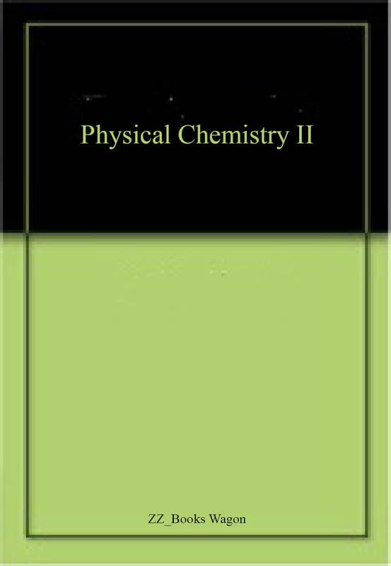Physical chemistry II by Nishit Mathur - Hardcover cover
