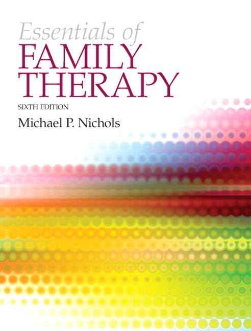 Essentials of Family Therapy, The Plus MyLab Search with eText -- Access Card Package (6th Edition) (Nichols, Family Therapy)