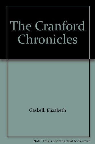 The Cranford Chronicles by Elizabeth Gaskell - Paperback cover