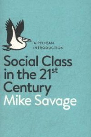 Social Class in the 21st Century by Mike Savage - Paperback cover