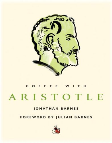 Coffee with Aristotle (Coffee with...Series) by Jonathan Barnes - Hardcover cover