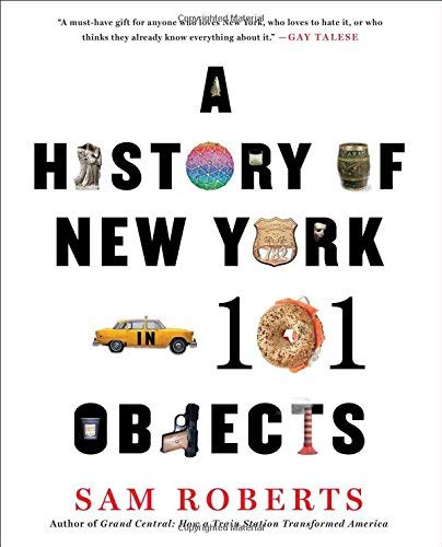 A History of New York in 101 Objects by Sam Roberts - Book cover