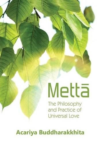 Metta: Philosophy & Practice of Universal Love by A. Buddharakkhita - Paperback cover