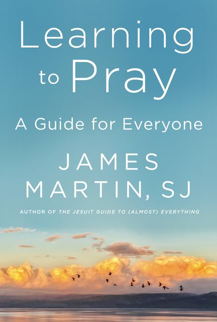 Learning to Pray: A Guide for Everyone by James Martin - Hardcover cover