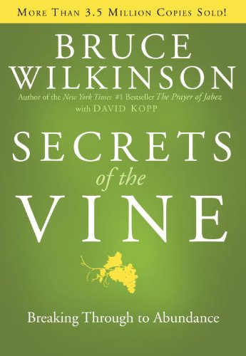 Secrets of the Vine: Breaking Through to Abundance (Breakthrough Series) by Bruce Wilkinson - Hardcover cover