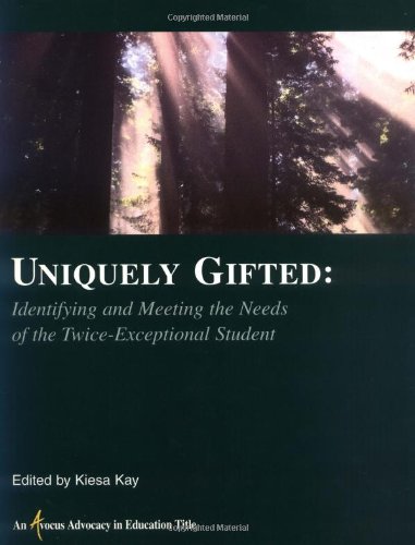 Uniquely Gifted: Identifying and Meeting the Needs of the Twice-Exceptional Student - Paperback cover