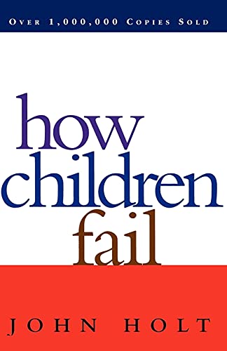 how children fail by John Holt - Paperback cover