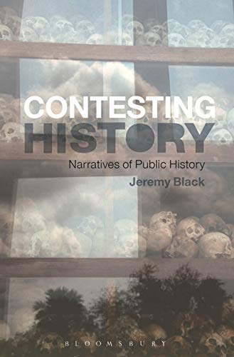 BLOOMSBURY Contesting History by Jeremy Black - Paperback cover