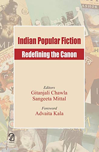 Aakar Books Indian Popular Fiction: Redefining the Canon by Sangeeta Mittal Gitanjali Chawla - Hardcover cover