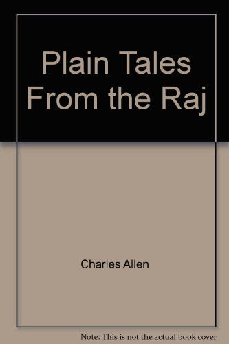 Plain Tales From the Raj by Charles Allen - Paperback cover