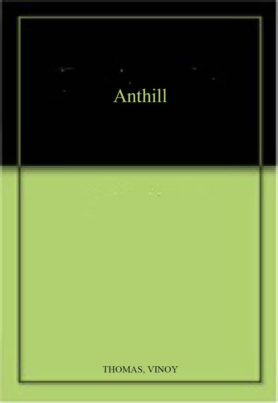 Anthill by Vinoy Thomas - Hardcover cover