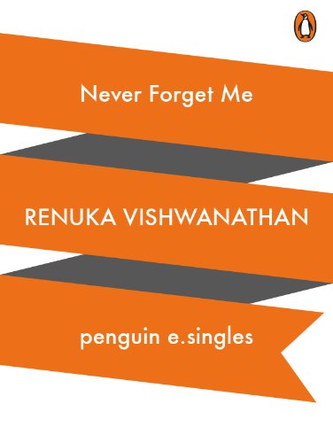 Never Forget Me by Renuka Vishwanathan - Paperback cover