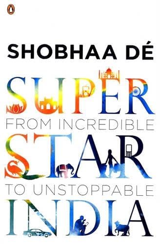 Superstar India: From Incredible to Unstoppable by Shobha De - Paperback cover