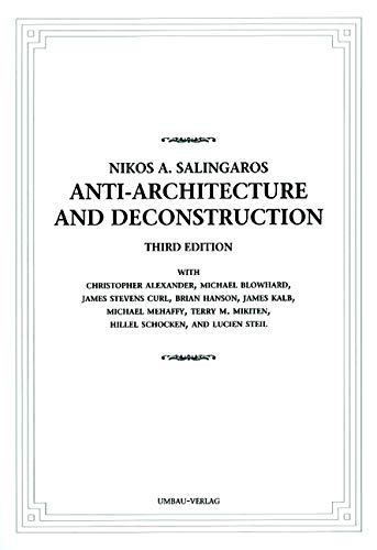 Anti-Architecture and Deconstruction by Nikos A. Salingaros - Paperback cover