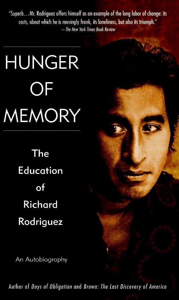 Hunger of Memory : The Education of Richard Rodriguez by Richard Rodriguez - Mass Market Paperback cover