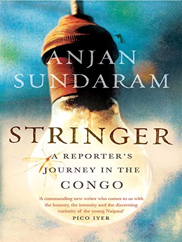 Stringer by Anjan Sundaram - Hardcover cover