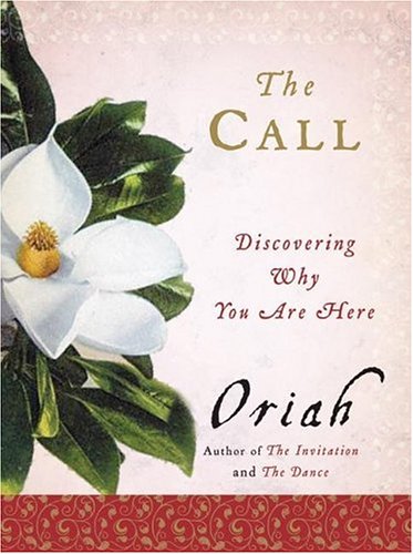 The Call: Discovering Why You Are Here by Oriah - Paperback cover