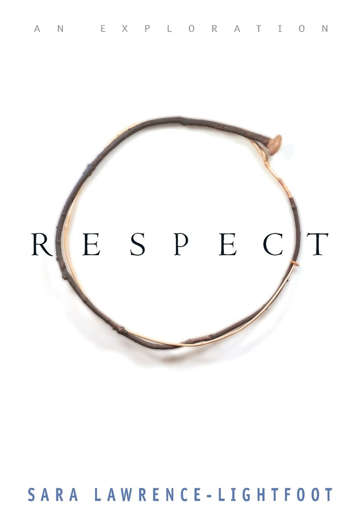 Respect: An Exploration by Sara Lawrence-Lightfoot - Paperback cover
