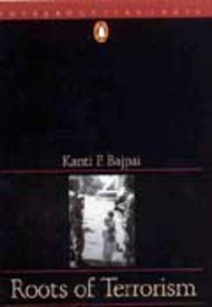 Roots of Terrorism by Kanti P Bajpai - Paperback cover