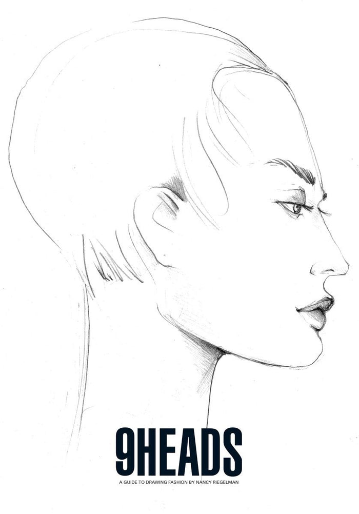9 Heads: A Guide to Drawing Fashion. Nancy Riegelman by Nancy Riegelman - Paperback cover