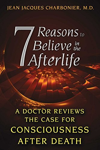 7 Reasons To Believe In The Afterlife by Jean-Jacques Charbonier - Book cover