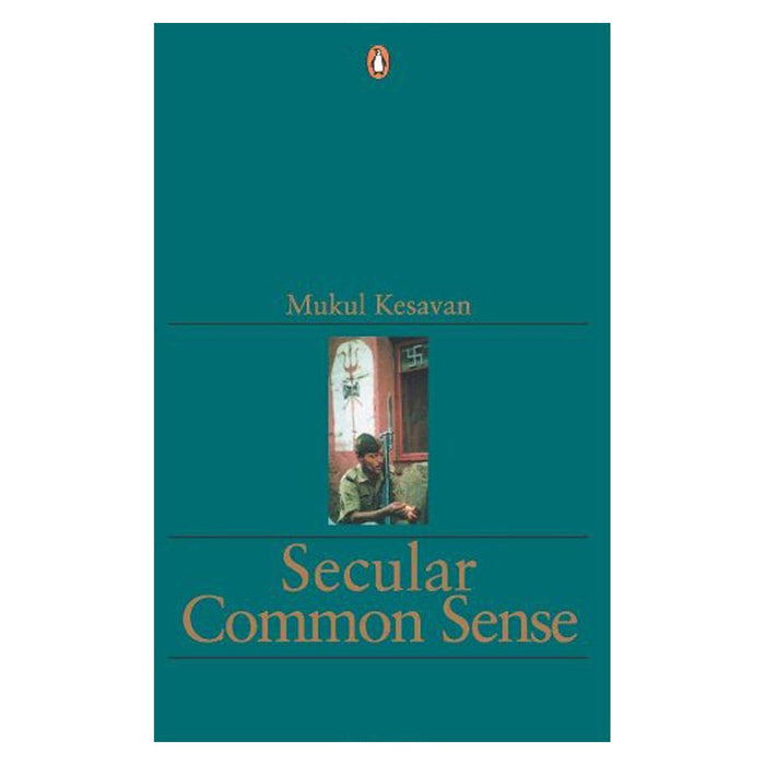 Secular common sense (Interrogating India) by Mukul Kesavan - Paperback cover