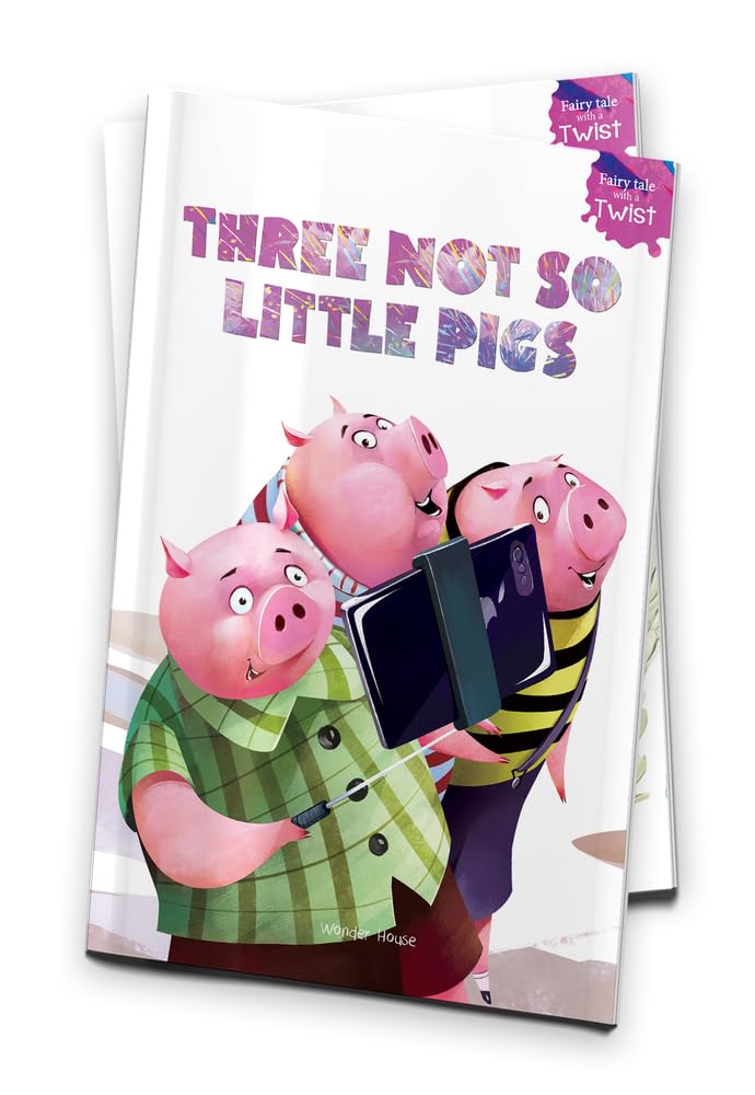 Three Not-So-Little Pigs (Fairytales With a Twist) by Farzana Sarup - Paperback cover