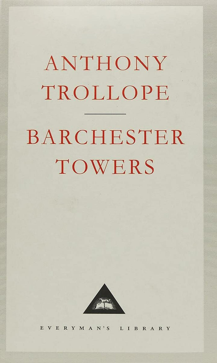 Barchester Towers (Everyman's Library Classics) by Anthony Trollope - Hardcover cover