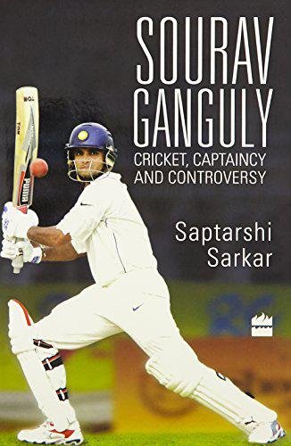 Sourav Ganguly: Cricket, Captaincy and Controversy by Saptarshi Sarkar - Paperback cover