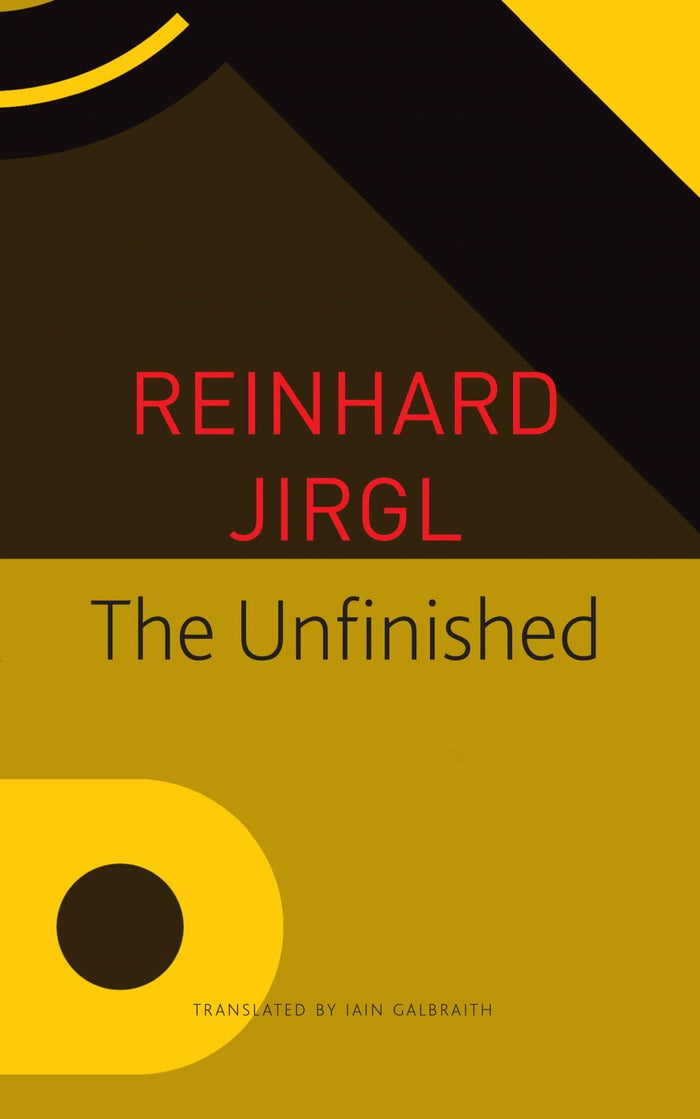 The Unfinished (The Seagull Library of German Literature) by Reinhard Jirgl - Paperback cover