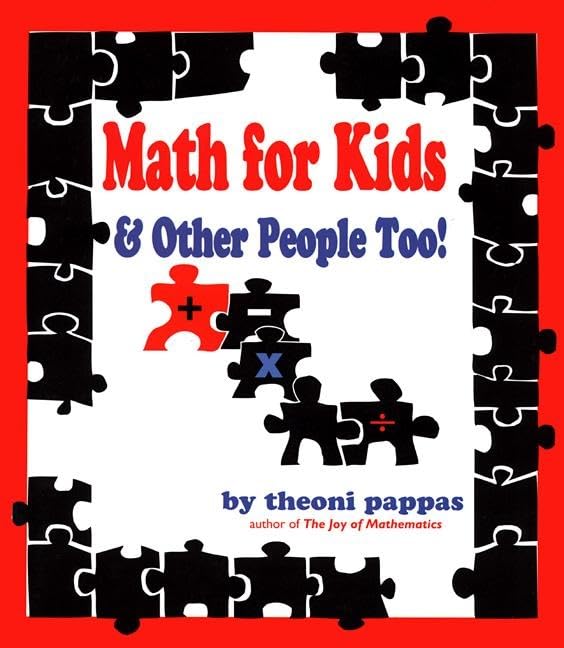 Math For Kids and Other People Too by Theoni Pappas - Paperback cover