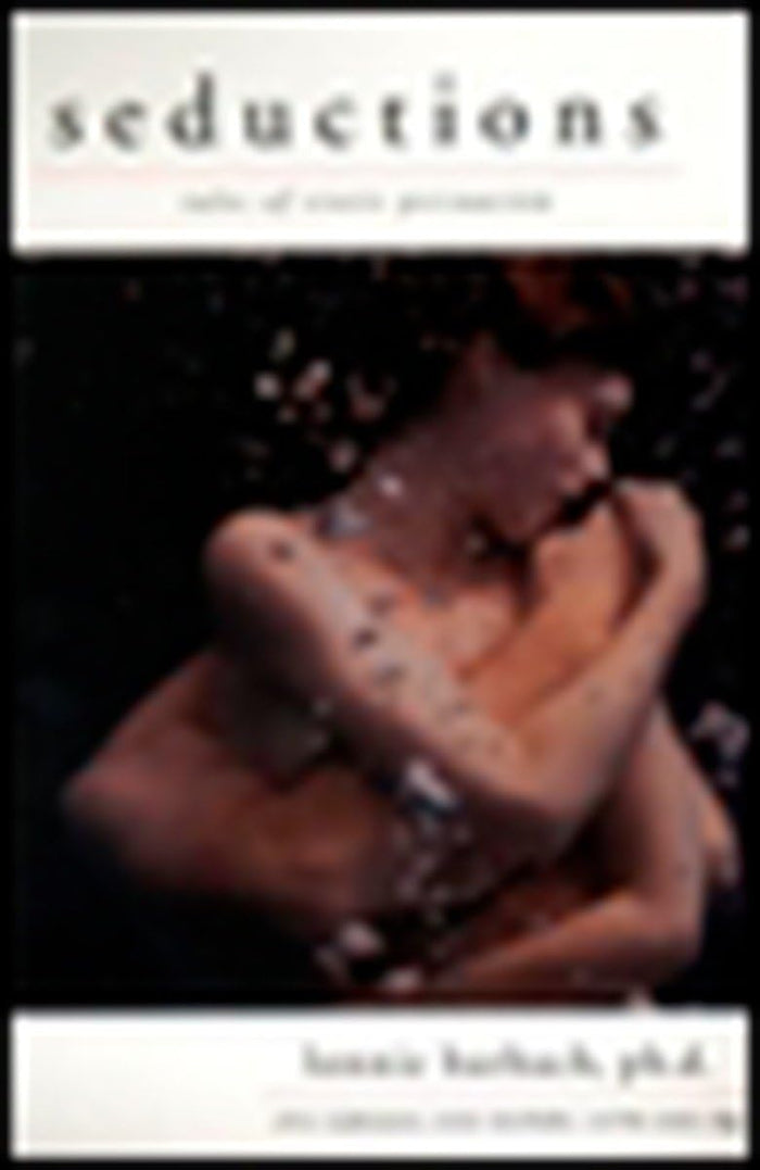 Seductions: Tales of Erotic Persuasion by Lonnie Barbach - Paperback cover