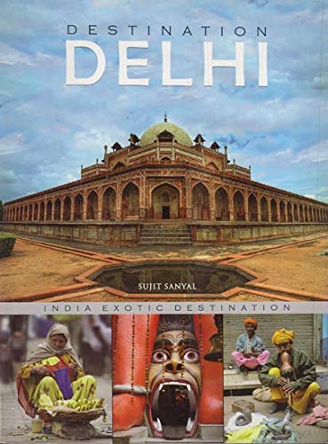 Destination Delhi by Sujit Sanyal - Paperback cover