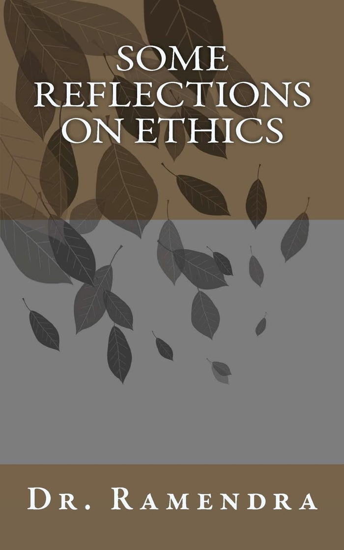 Some Reflections on Ethics by Dr. Ramendra - Paperback cover