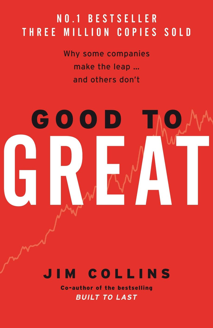 Good To Great : Why Some Companies Make The Leap and Others Don't by Jim Collins - Hardcover cover