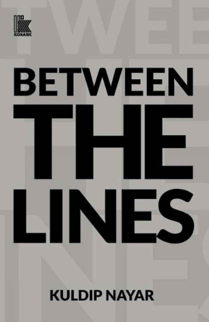 Front cover of the book 'Between the Lines' by Nayar Kuldip.
