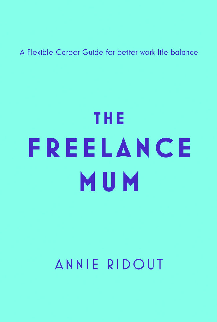 Freelance Mum by Annie Ridout - Paperback cover