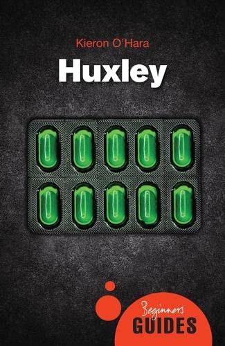 Huxley A Beginner's Guide by O'Hara, Kieron ( Author ) ON Jun-01-2012, Paperback by Kieron O'Hara - Paperback cover