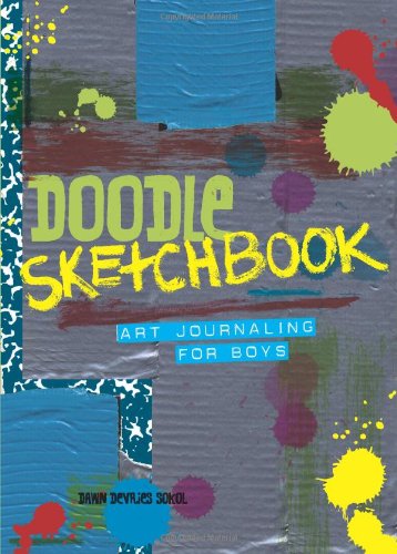 Doodle Sketchbook: Art Journaling for Boys by Dawn DeVries Sokol - Paperback cover