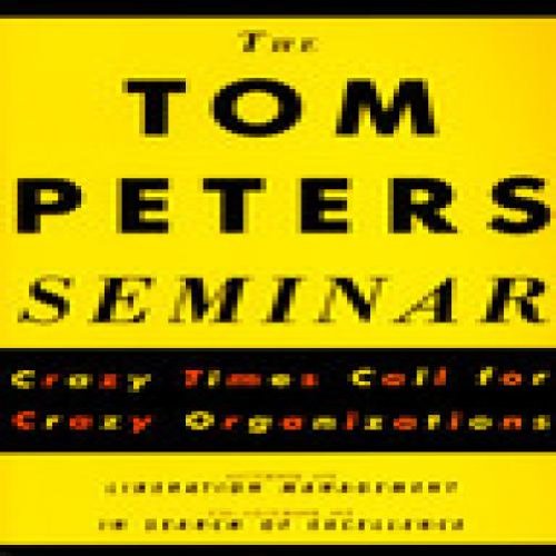 livro the tom peters seminar crazy times call for crazy organizations tom peters 1994 by Tom Peters - Paperback cover