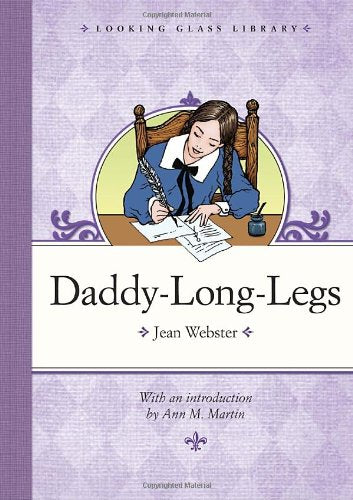 Daddy-Long-Legs (Looking Glass Library) by Jean Webster - Hardcover cover