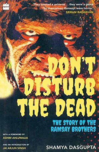 Don't Disturb the Dead (The Story of The Ramsay Brothers) by Shamya Dasgupta - Paperback cover