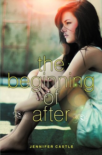 The Beginning of After by Jennifer Castle - Hardcover cover